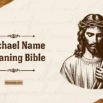 Michael Name Meaning Bible
