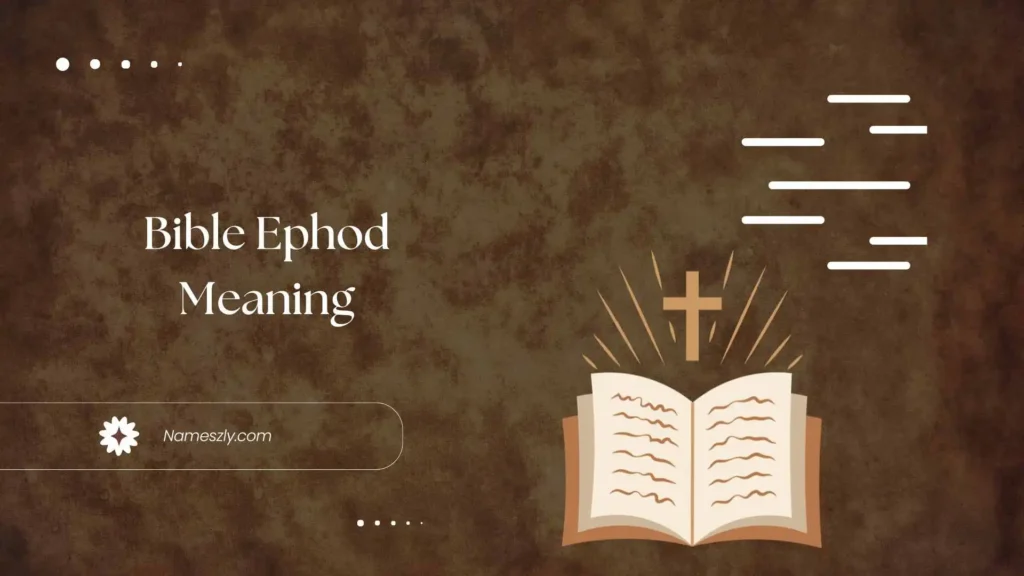 Origin and Etymology of Bible Ephod Meaning