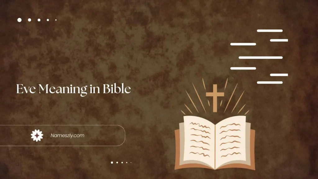 Origin and Etymology of Eve Meaning in Bible