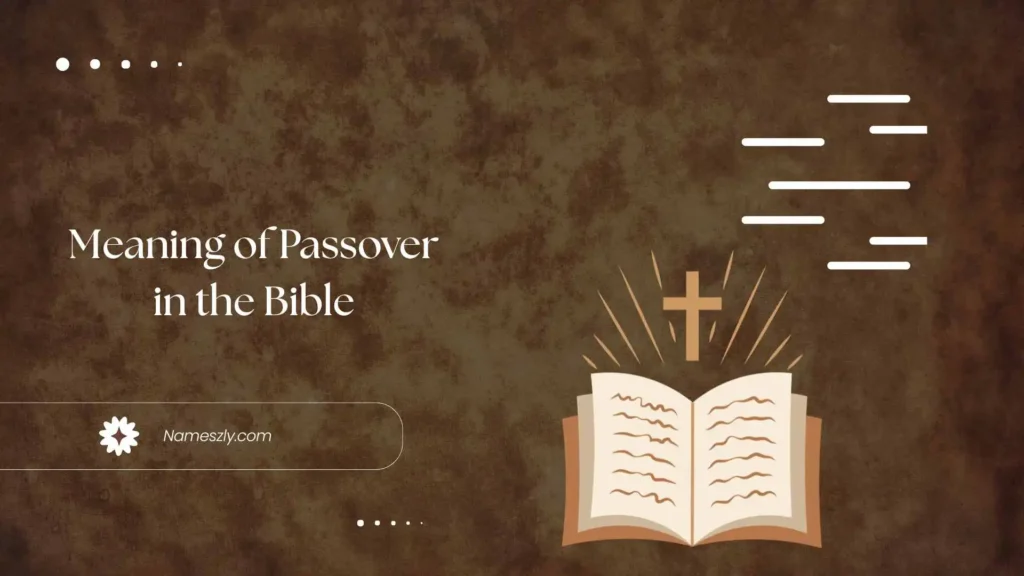 Origin and Etymology of Meaning of Passover in the Bible