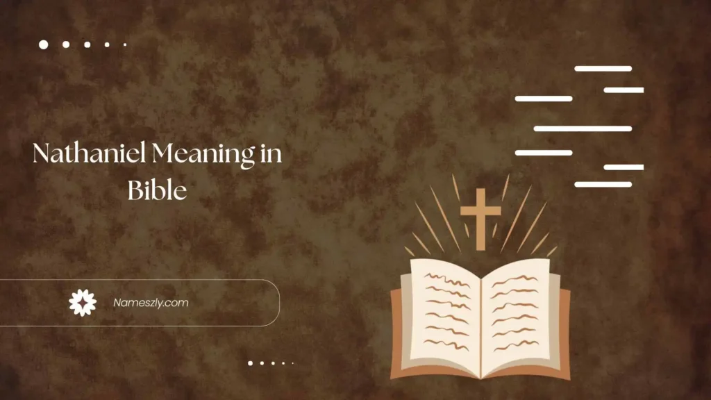 Origin and Etymology of Nathaniel Meaning in Bible